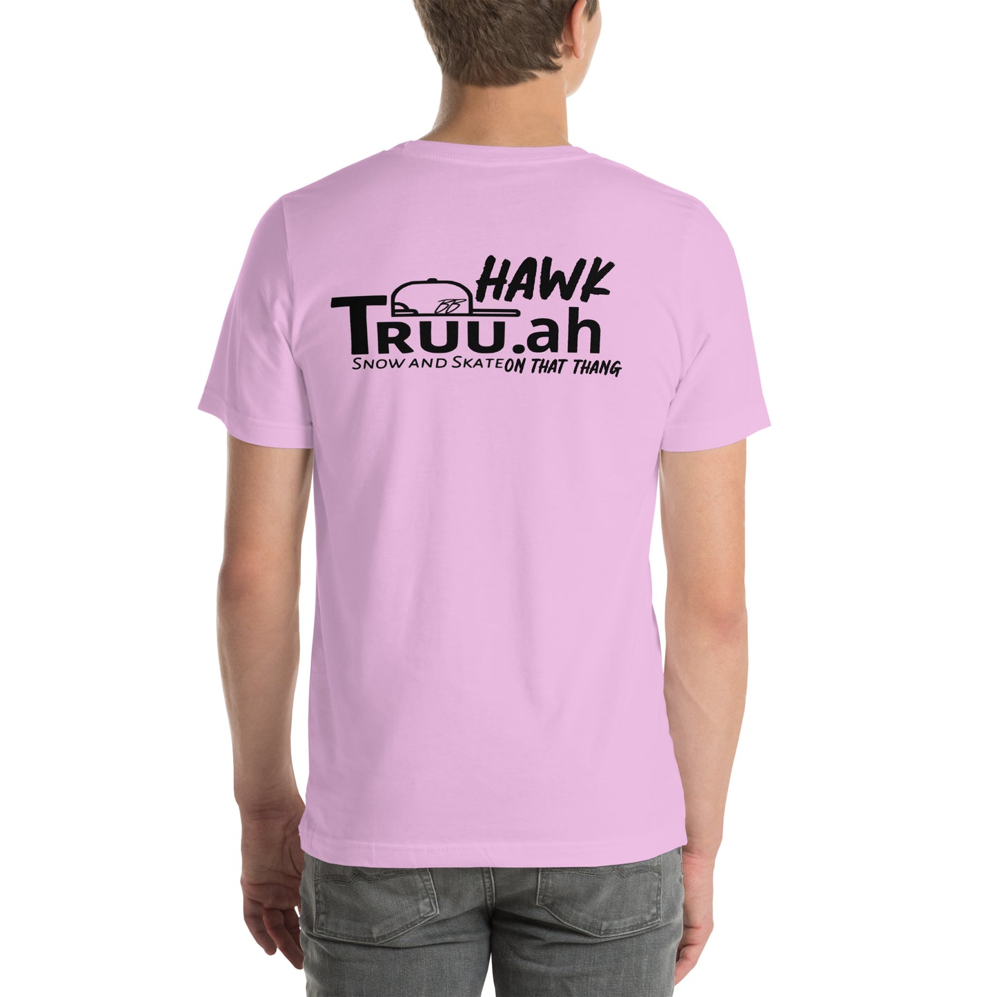 ‘Hawk Truu.ah snow and skate on that thang’ unisex T-shirt